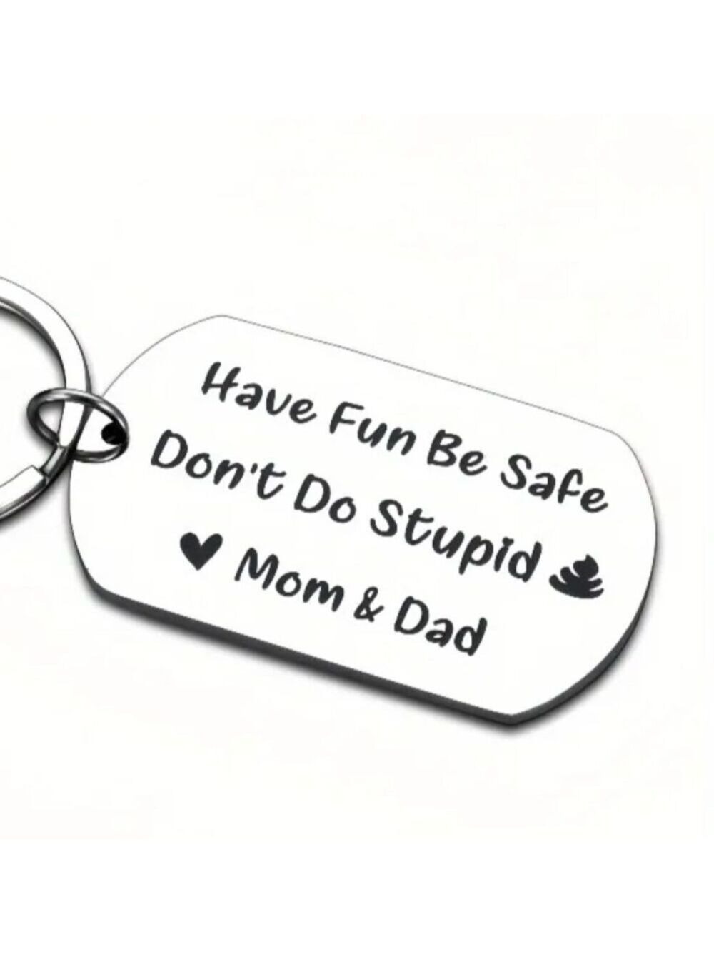 Keychain--Have Fun Be Safe Don't Do Stupid 💩. ❤️Mom & Dad